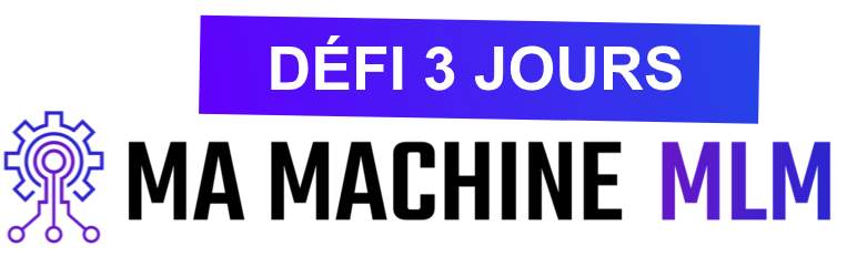 Défi 3 Jours Ma Machine MLM